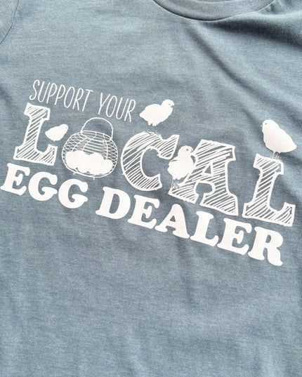 Support Your Local Egg Dealer - Blue